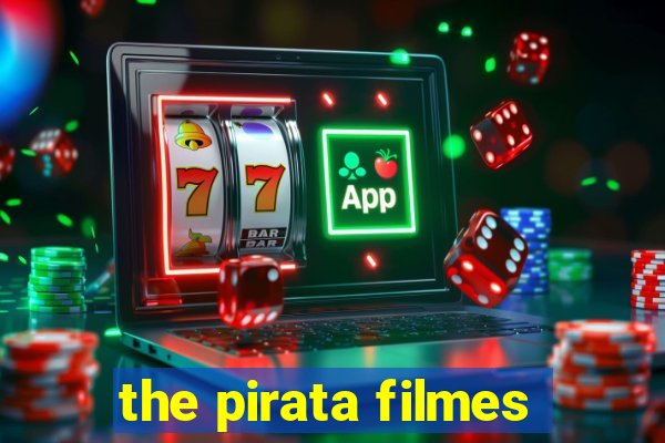 the pirata filmes